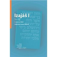 Izajáš I: S námi je Bůh? - Gabriela Ivana Vlková