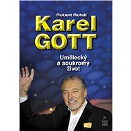 Karel Gott Umělecký a soukromý život - Robert Rohál