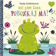 Nie som žaba, pobozkaj ma! - Nastja Holtfreter