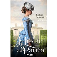 Hrobár z Paríža - Barbora Šedíková