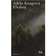 Předvoj: Nikdo nás nepočítá - Adéla Knapová