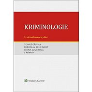 Kriminologie - Tomáš Gřivna; Miroslav Scheinost; Ivana Zoubková