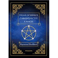 Velká učebnice čarodějnictví a magie - Raymond Buckland