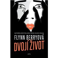 Dvojí život - Flynn Berry