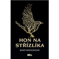 Hon na střízlíka - Mary Watsonová