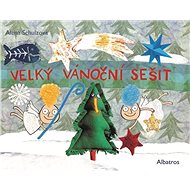 Velký vánoční sešit - Alena Schulzová