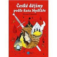 České dějiny podle kata Mydláře - Martina Drijverová