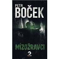 Mízožravci - Petr Boček