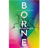 Borne - Jeff VanderMeer