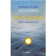 První dotek - Styk s nekonečnem - Jaroslav Dušek