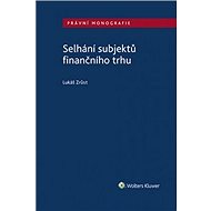Selhání subjektů finančního trhu - Lukáš Zrůst