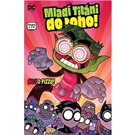 Mladí Titáni do toho! Boj o pizzu! - Sholly Fisch; Amy Wolframová; Merrill Hagan