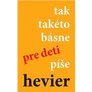 tak takéto básne pre deti píše hevier - Daniel Hevier