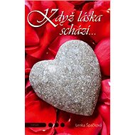 Když láska schází - Lenka Špačková