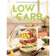 Low Carb: Rychlé recepty pro každý den - Nico Stanitzok; Carolina Hausmann