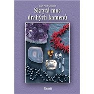 Skrytá moc drahých kamenů - Josef Pavel Kreperát