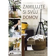 Zamilujte si svůj domov - Michaela Kramolišová; Markéta Popovičová