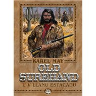 Old Surehand I.: V Llanu Estacadu - Karel May