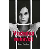 Vražedná nenávist - Zuzana Francková