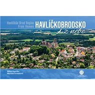 Havlíčkobrodsko z nebe - Milan Paprčka; Martina Grznárová