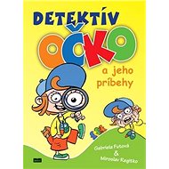 Detektív Očko a jeho príbehy - Gabriela Futová