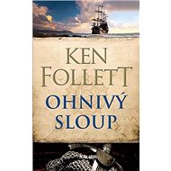 Ohnivý sloup - Ken Follett