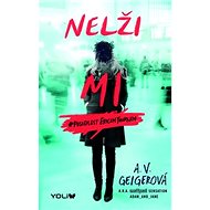 Nelži mi: Posedlost Ericem Thornem - A. V. Geigerová