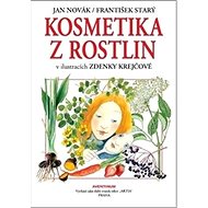 Kosmetika z rostlin - Jan Novák; František Starý