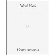 Homo numerus - Lukáš Musil