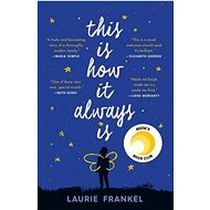 This Is How It Always Is - Laurie Frankelová
