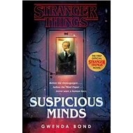 Stranger Things: Suspicious Minds: The First Official Stranger Things Novel - 