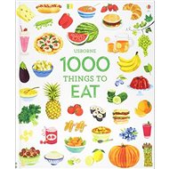 1000 Things to Eat: 1000 Pictures - Hannah Wood