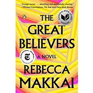 The Great Believers: A Novel - Rebecca Makkai