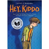 Hey, Kiddo - Jarrett J. Krosoczka