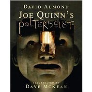 Joe Quinn's Poltergeist - David Almond