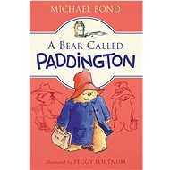 A Bear Called Paddington - Michael Bond