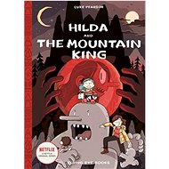 Hilda and the Mountain King - Luke Pearson