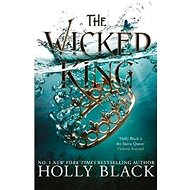 The Wicked King - Holly Black