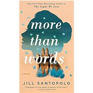 More Than Words - Jill Santopolo
