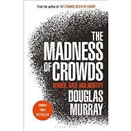 The Madness of Crowds: Some Modern Taboos - 