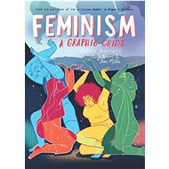 Feminism: A Graphic Guide - Cathia Jenainati