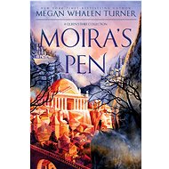Moira's Pen: A Queen's Thief Collection - Megan Whalen Turner