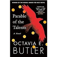 Parable of the Talents - Octavia E. Butler