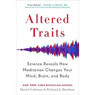 Altered Traits: Science Reveals How Meditation Changes Your Mind, Brain, and Body - Daniel Goleman; Richard J. Davidson