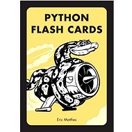 Python Flash Cards: Syntax, Concepts, and Examples - Eric Matthes