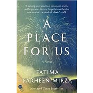 A Place for Us: A Novel - 