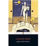 Japanese Ghost Stories - Lafcadio Hearn