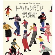 Hundred: What You Learn in a Lifetime - 