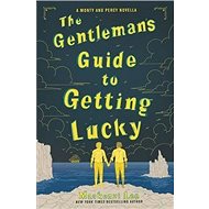 The Gentleman's Guide to Getting Lucky - 