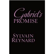 Gabriel's Promise - Sylvain Reynard